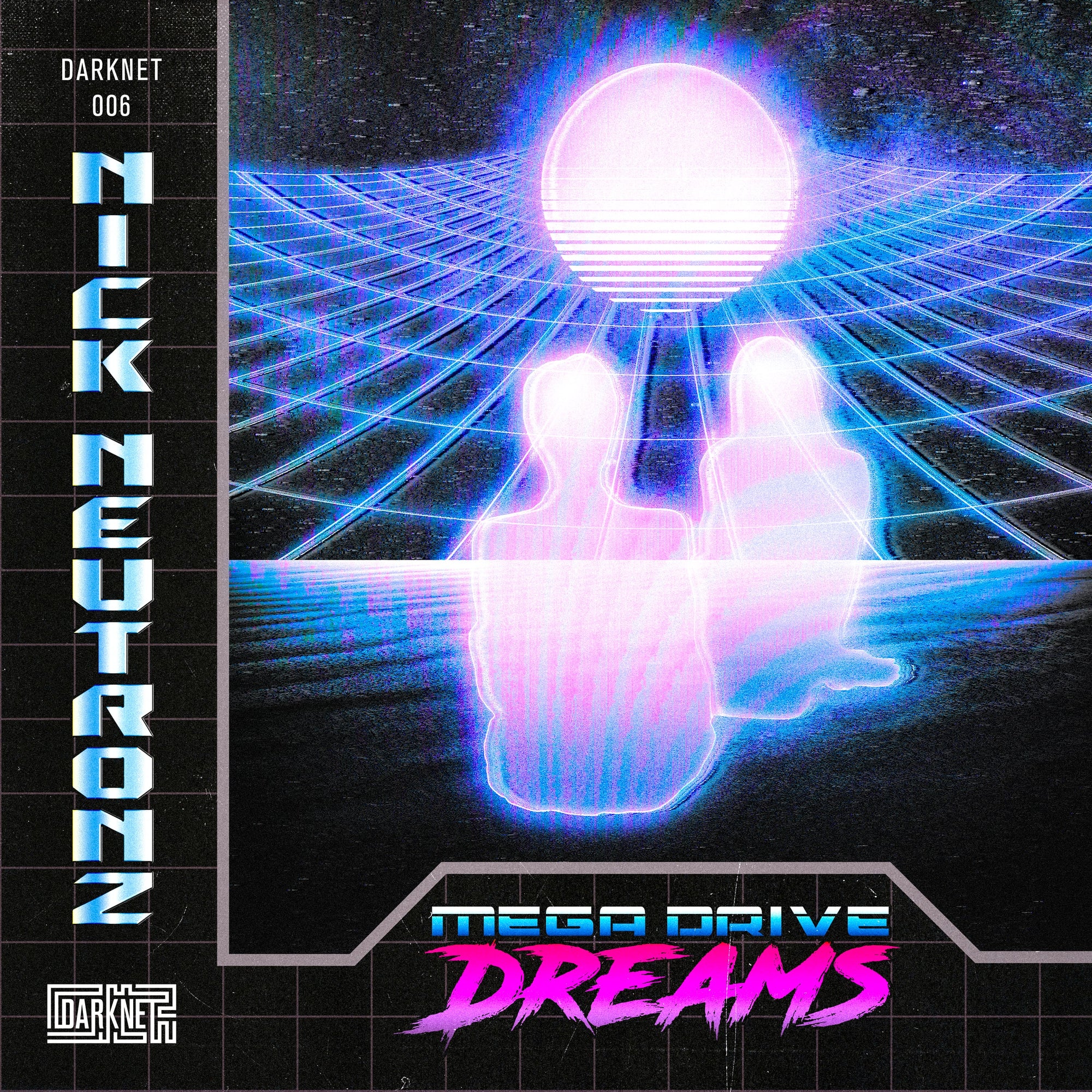 Nick Neutronz - Mega Drive Dreams Digital EP