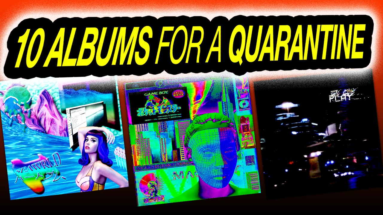 Top 10 Albums for a Quarantine graphic featuring vaporwave and ambient album covers