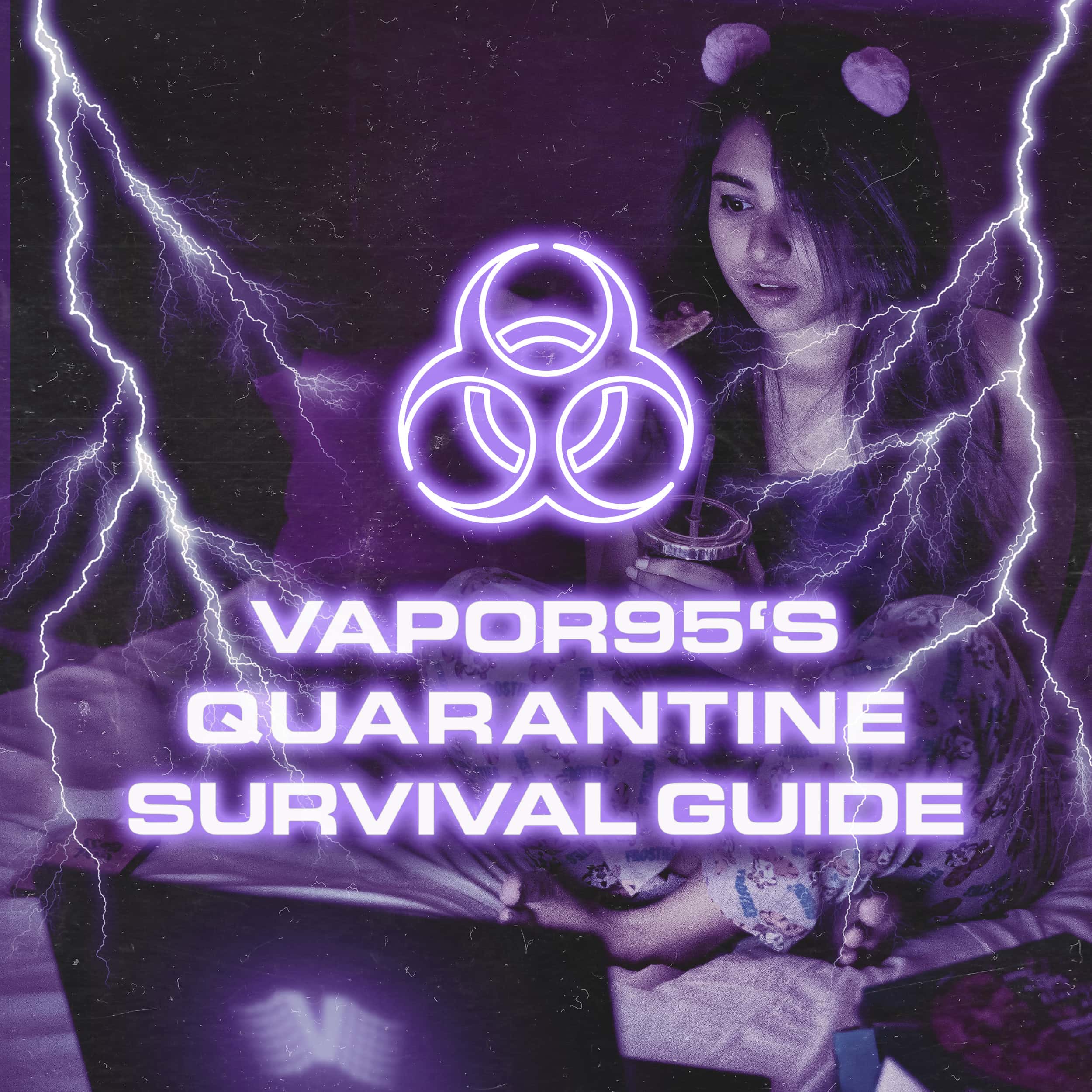 Vapor95 Quarantine Survival Guide graphic with retro recommendations for staying home