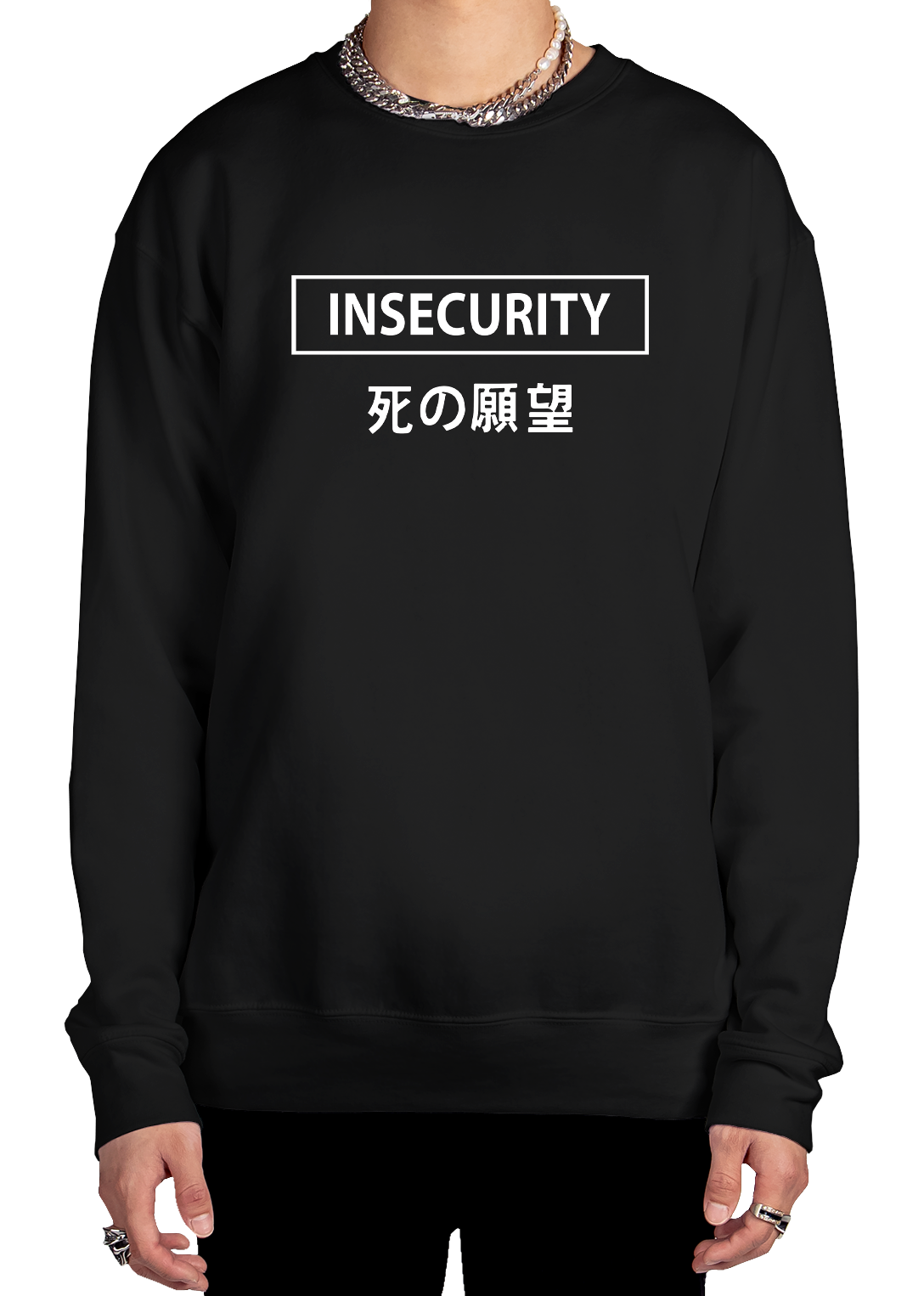 Insecurity Sweatshirt