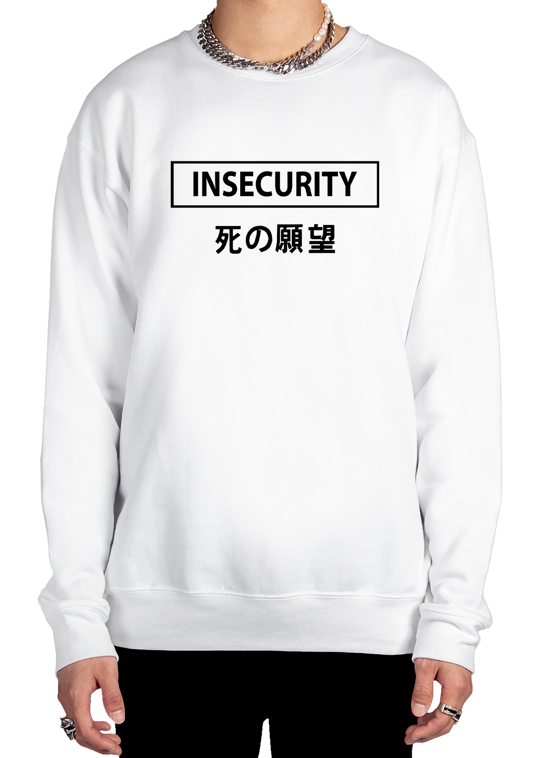 Insecurity Sweatshirt