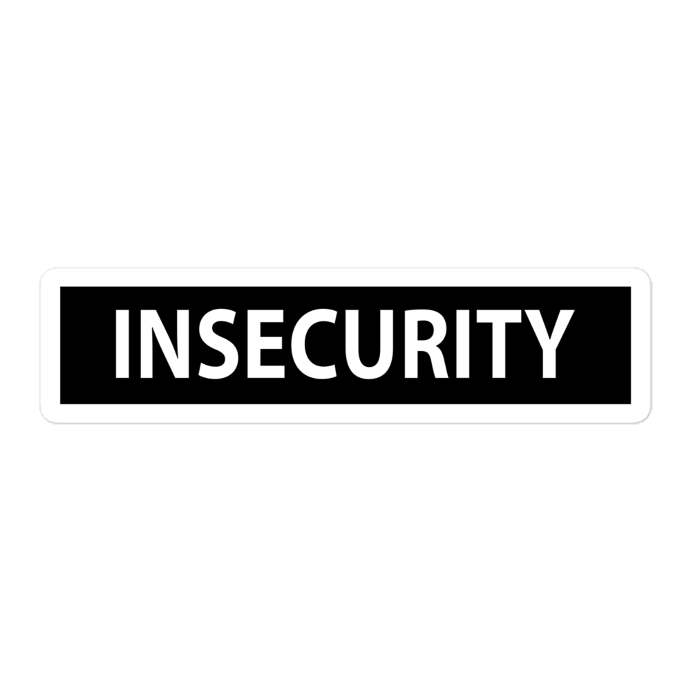 Insecurity Sticker